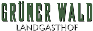 GRÜNER WALD - Landgasthof